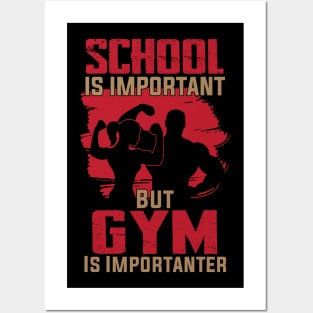 funny School Is Important But Gym Is Importanter athletes aesthetic Posters and Art